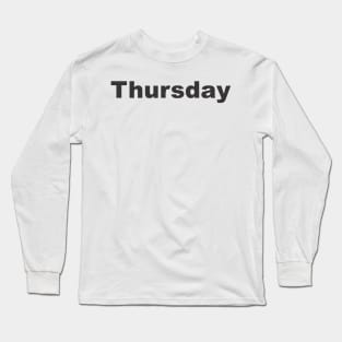 Thursday Long Sleeve T-Shirt